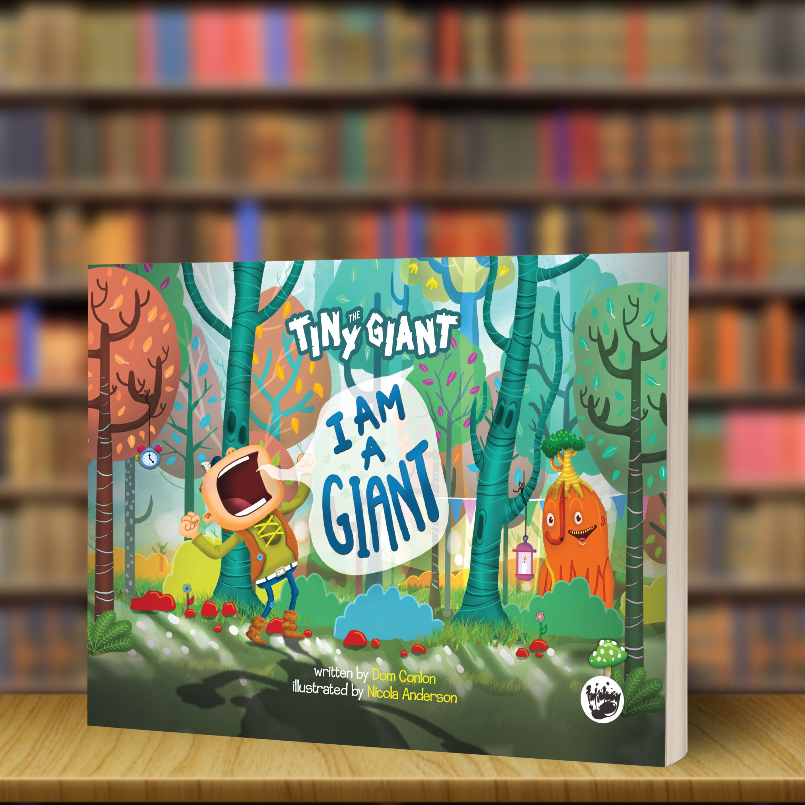 Cover image for Tiny The Giant: I Am A Giant by Dom Conlon and Nicola Anderson.